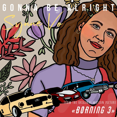 シングル/Gonna Be Alright (From the Original Motion Picture ”Borning 3”)/Synne Vo