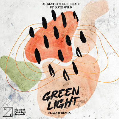 シングル/Green Light (feat. Kate Wild) [Flava D Remix]/AC Slater／Bleu Clair