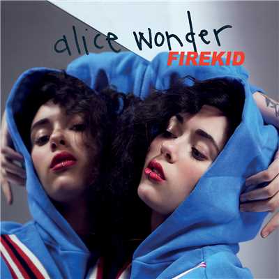 Firekid/Alice Wonder