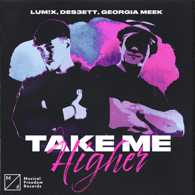 シングル/Take Me Higher (Extended Mix)/LUM！X, DES3ETT, Georgia Meek
