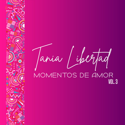 アルバム/Momentos De Amor, Vol. 3/Tania Libertad