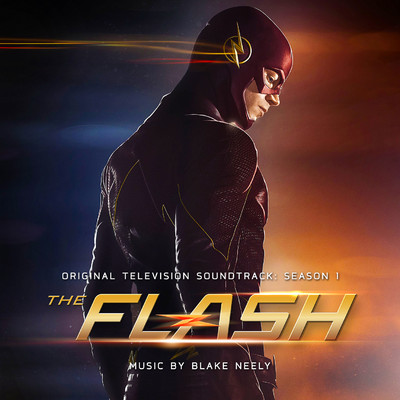 アルバム/The Flash: Season 1 (Original Television Soundtrack)/Blake Neely