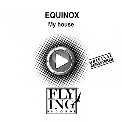 アルバム/My House/Equinox