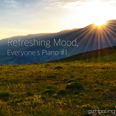 アルバム/Refreshing Mood, Everyone's Piano Vol.1/ezHealing