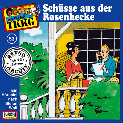 053／Schusse aus der Rosenhecke/TKKG Retro-Archiv