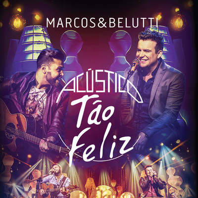 アルバム/Acustico - Tao Feliz (Deluxe)/Marcos & Belutti