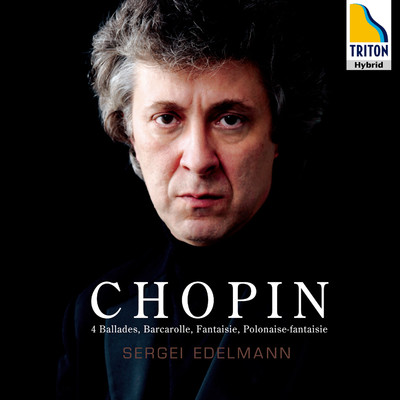 Chopin: 4 Ballades, Barcarolle, Fantaisie, Polonaise-Fantaisie/Sergei Edelmann