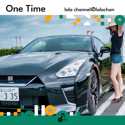 One Time/lala channelのlalachan