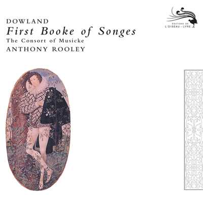 Dowland: リュート歌曲集 第1巻(1597) - 第17曲: さあ もういちど 愛が呼んでいる/コンソート・オブ・ミュージック／アントニー・ルーリー
