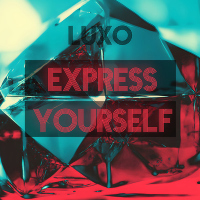 Express Yourself/Luxo
