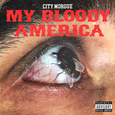 My Bloody America (Explicit)/City Morgue／ジラカミ／SosMula