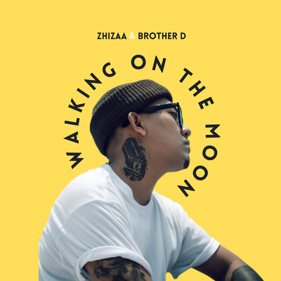 Walking On The Moon/Zhizaa／Brother D
