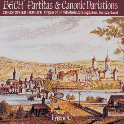 Bach: Partitas & Canonic Variations (Complete Organ Works 10)/Christopher Herrick