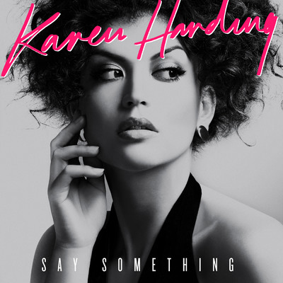 シングル/セイ・サムシング/Karen Harding