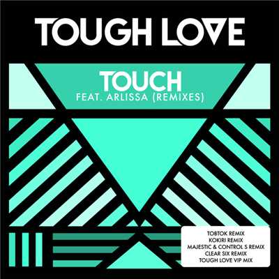 アルバム/Touch (featuring Arlissa／Remixes)/Tough Love