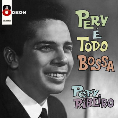 Pery E Todo Bossa/ペリー・ヒベイロ