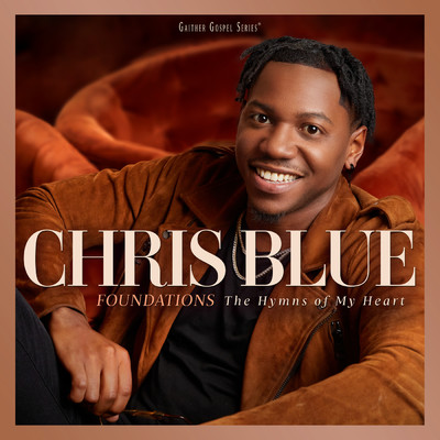 I Can't Even Walk (Without You Holding My Hand) (featuring Gaither Vocal Band)/Chris Blue