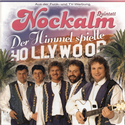 Feuerland/Nockalm Quintett