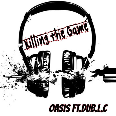 シングル/Killing the Game (feat. Dub.L.C)/Oasis