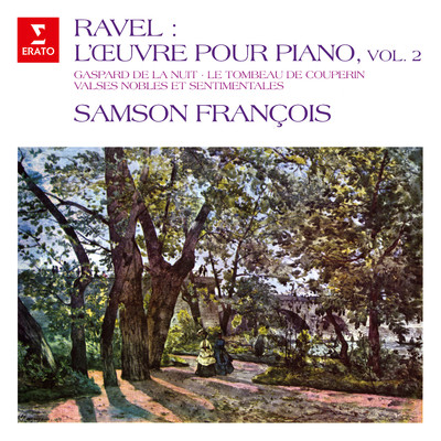 Ravel: L'oeuvre pour piano, vol. 2. Gaspard de la nuit, Le tombeau de Couperin, Valses nobles et sentimentales/Samson Francois