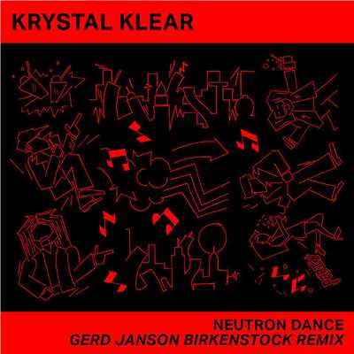 Neutron Dance (Gerd Janson Birkenstock Remix)/Krystal Klear