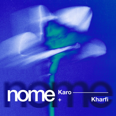 nome/Karo & Kharfi