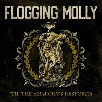 アルバム/'Til The Anarchy's Restored/Flogging Molly