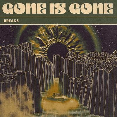 Breaks/Gone Is Gone