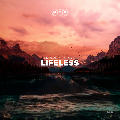 Lifeless/Max Aeris & REOS