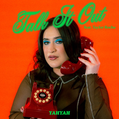 シングル/Talk It Out (feat. Taylor Roche)/YAHYAH