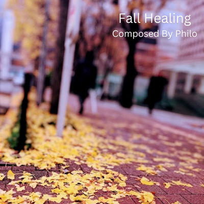 fall healing/philo
