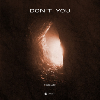 Don't You/Twolate