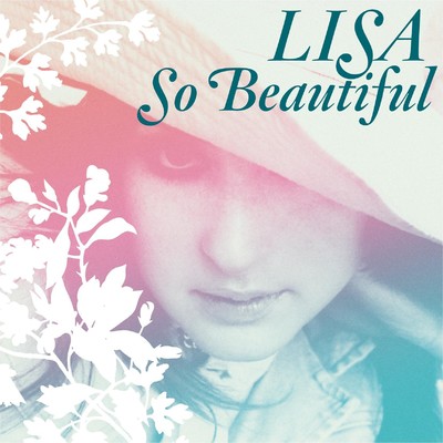 シングル/So Beautiful/LISA
