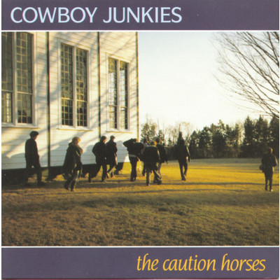 アルバム/The Caution Horses/Cowboy Junkies