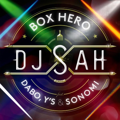 BOX HERO (feat. DABO, Y'S & SONOMI)/DJ SAH
