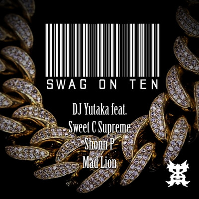 Swag On Ten (feat. Sweet C Supreme, Shonn P & Mad Lion)/DJ YUTAKA