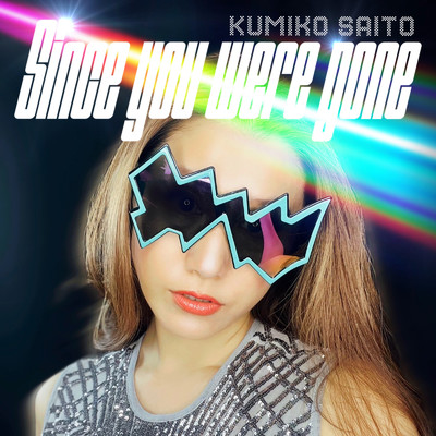 Since You Were Gone (feat. Chazzy Green, マサ小浜 & 日野JINO賢二)/Kumiko Saito