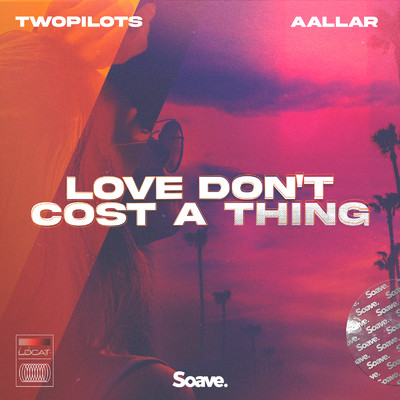 シングル/Love Don't Cost A Thing/TWOPILOTS & AALLAR