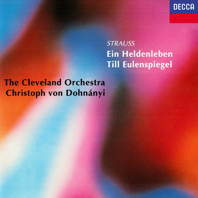 アルバム/Richard Strauss: Ein Heldenleben; Till Eulenspiegels lustige Streiche/クリストフ・フォン・ドホナーニ／クリーヴランド管弦楽団