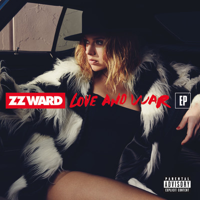 アルバム/Love and War (Explicit)/ZZ Ward