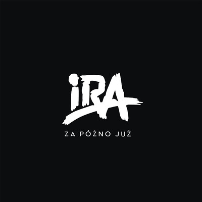 シングル/Za Pozno Juz/IRA