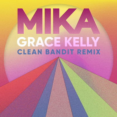 Grace Kelly (Clean Bandit Remix)/MIKA