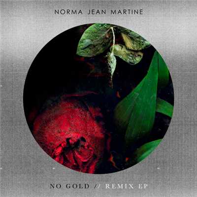 No Gold (Remixes)/Norma Jean Martine