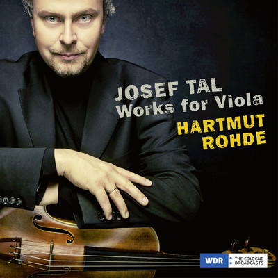 Josef Tal: Works for Viola/Hartmut Rohde