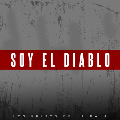 シングル/Soy el Diablo (En Vivo)/Los Primos De La Baja