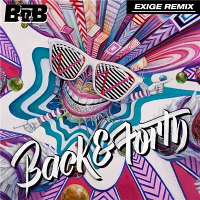 シングル/Back and Forth (Exige Remix)/B.o.B
