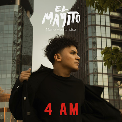 4 Am/Mario Hernandez El Mayito