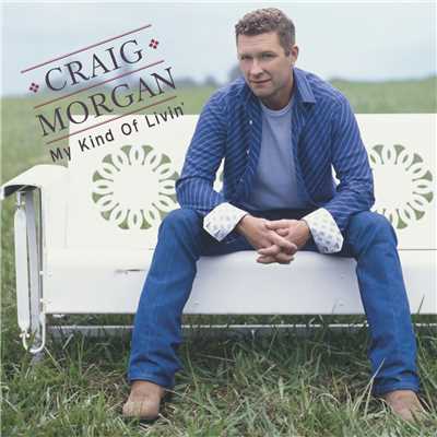 アルバム/My Kind Of Livin'/Craig Morgan