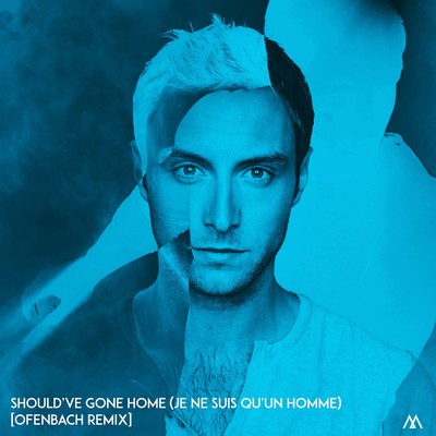 シングル/Should've Gone Home (Je ne suis qu'un homme) [Ofenbach Remix] [Should've Gone Home - French version]/Mans Zelmerlow