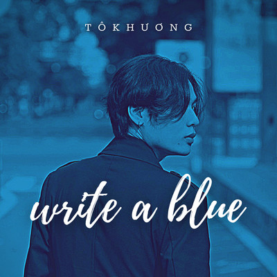 write a blue/To Khuong